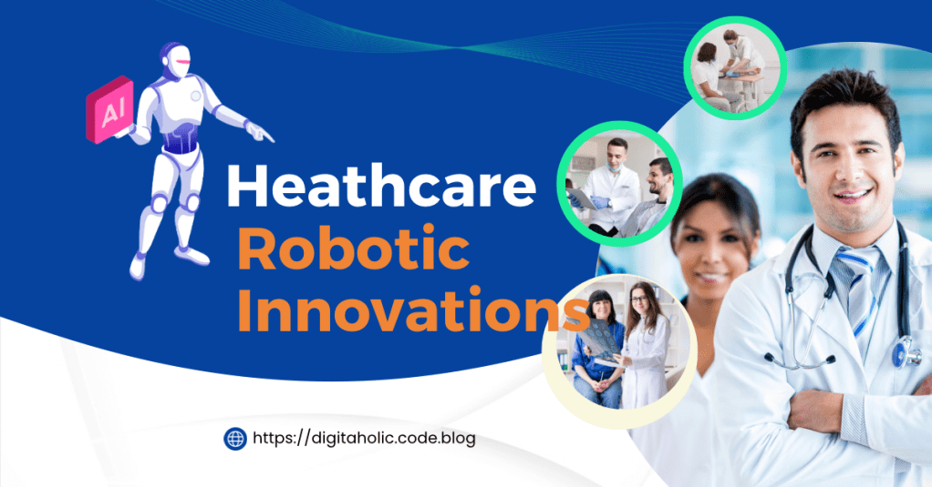 Healthcare Robotic Innovations